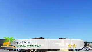 Super 7 Motel - Coralville Hotels, Iowa
