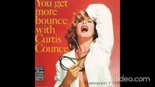 Curtis Counce - You Get More Bounce With Curtis Counce! (1957)