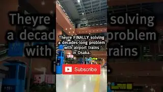 Airport Express Trains SUCK In Osaka, and They're FINALLY Fixing Them. About the Naniwasuji Line.