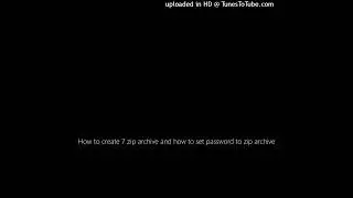 How to create 7 zip archive and how to set password to zip archive