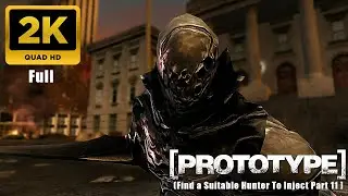 Prototype 1 Mission 11 Walkthrough Find a Suitable Hunter To Inject Part 11 (2KHD)