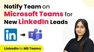 How to Notify Team on Microsoft Teams for New LinkedIn Leads | LinkedIn Leads to Microsoft Teams