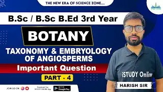 Taxonomy | Embryology of Angiosperms | Important Questions | lecture-4 | Botany | iSTUDY Online