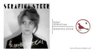 Serafina Steer - Ballad Of Brick Lane