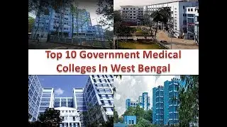 Top 10 Government Medical Colleges In West Bengal | For More Details Refer Description