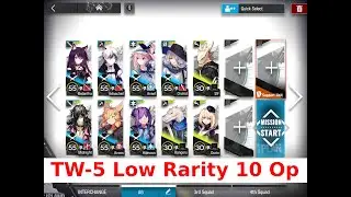 [Arknights] TW-5 Low Rarity Easy Guide 10 Op