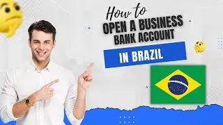 How to open a Business bank account in Brazil