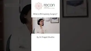 What is Rhinoplasty Surgery? | Explained by Dr. Pragati Shubha | Recon Facial Surgery #rhinoplasty