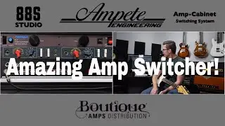 Ampete 88S Studio Amplifier-Cabinet switching system demo video by Shawn Tubbs