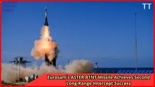 Eurosam's ASTER B1NT Missile Achieves Second Long Range Intercept Success