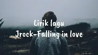 J-Rock_Falling In Love(lirik lagu)
