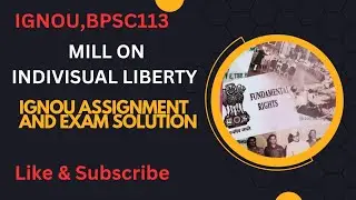 Mill on Indivisual Liberty #ignou #BPSC113 #Political Science #assignment solution