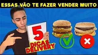 5 DICAS PARA AUMENTAR AS VENDAS NO SEU DELIVERY!