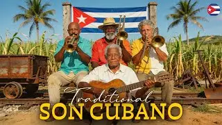 Traditional Son Cubano Music - Classics Dance Rhythms from Havana, Cuba