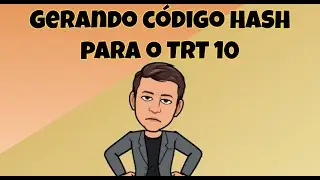GERANDO C&Oacute;DIGO HASH DE ARQUIVOS &Aacute;UDIO/V&Iacute;DEO PARA TRT 10&ordf; REGI&Atilde;O