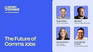Future of Comms Jobs: AI, Skills & Networking | CommConnect25 Panel | ContactMonkey