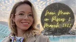NEW MOON in PISCES 2 Mar 2022 All Signs Update