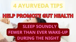 4 Ayurveda Tips for a Healthy Gut & Deep Sleep