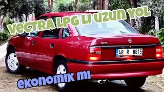 VECTRA İLE LPG Lİ UZUN YOL |#vlog
