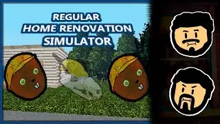 Regular Home Renovation Sim - Holy Hole, Where Are You Hole?