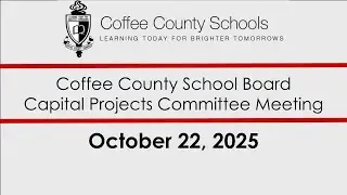 Coffee County School Board Capital Projects Committee Meeting