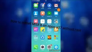 How to install MIUI 8 on oppo a37 without root