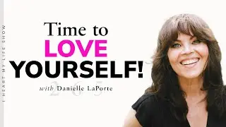 How To Be Loving (To Yourself) with Danielle LaPorte