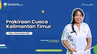 Prakiraan Cuaca Rabu, 12 November 2025 Wilayah Kalimantan Timur | BMKG Kaltim