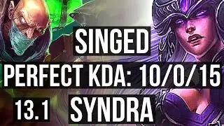 SINGED vs SYNDRA (MID) | 10/0/15, Rank 5 Singed, Legendary, 600+ games | EUW Grandmaster | 13.1