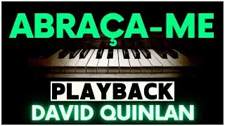 ABRAÇA-ME - PLAYBACK David M. Quinlan (quero ser como criança) #playback #playbackgospel #abraçame