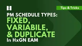 Fixed, Variable, & Duplicate PM Schedule Types in HxGN EAM | DigitalThinker Inc.