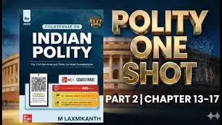 UPSC Polity Complete Part 2 | M. Laxmikanth | Chapters 13–17 Full Revision