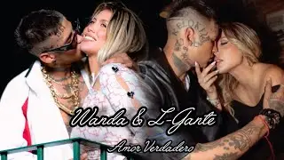 Wanda & L-Gante || Amor Verdadero