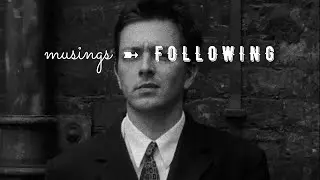 musings ➼ Following (1998) / Christopher Nolan