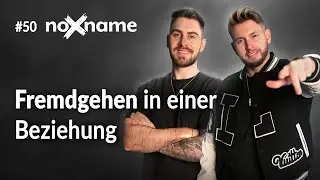 Fremdgehen in der Beziehung: Ursachen, Anzeichen und L&ouml;sungen - noXname Podcast Folge #50