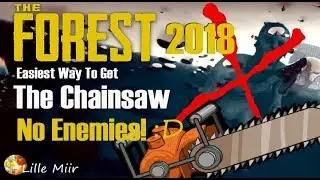 The Forest Chainsaw Location - Easy Way - No Enemies! :D
