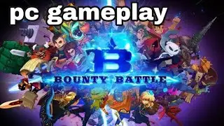 Bounty Battle Gameplay PC 1080p