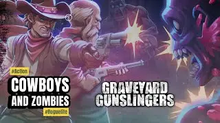 Крутая интерпретация рогалика | Graveyard Gunslingers