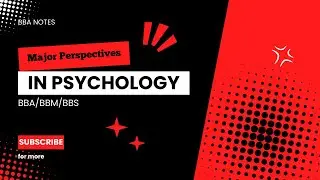 Major Perspectives in Psychology / BBA/BBM/BBS