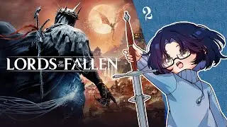 24/365💠LORDS OF THE FALLEN — 1st playthrough, l like it — mic on