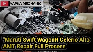 Maruti Swift WagonR Celerio Alto AMT Repair Full Process👈