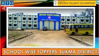 INDIAN TALENT OLYMPIAD SCHOOL WISE TOPPERS-SUKMA DISTRICT