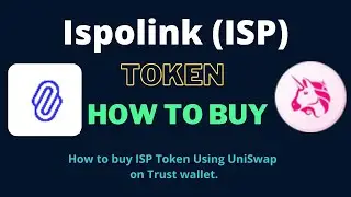 How to Buy Ispolink Token (ISP) Using UniSwap On Trust Wallet