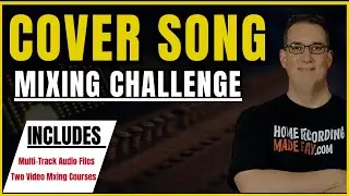 How to Mix | The Cover Song Mixing Challenge | Win Studio Gear!