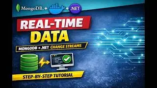 #6 MongoDB + Docker + .NET Change Streams: Real‑Time App Tutorial (Step‑By‑Step)