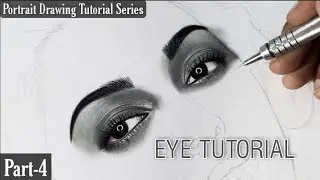 How to shade Realistic Eye - Step by Step Tutorial for Beginners - Drawing Tutorial Series (Part 4)