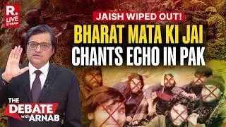 Debate With Arnab LIVE: Indian Army Wipes Out Jaish Terror In 365-Day Operation