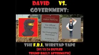 The F.B.I. Wiretap Tape [Butler, PA - Trump Rally Aftermath]