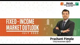 Market Outlook on Fixed Income by Prashant Pimple - Chief Investment Officer - Fixed Income, BBNPP