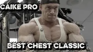 &bull; Caike Pro Best chest Classic physique &bull; #caikepro #musculation #chest 